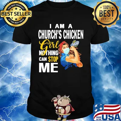 Strong woman mask i am a church's chicken girl nothing can stop me shirt