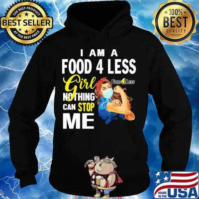 Strong woman mask I am a food 4 less girl nothing can stop me s Hoodie