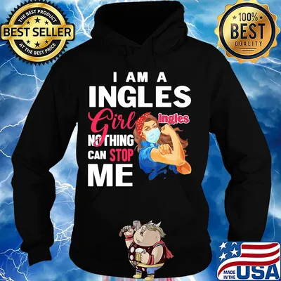 Strong woman mask i am a ingles girl nothing can stop me s Hoodie