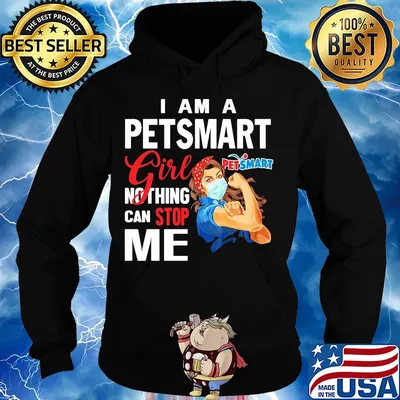 Strong woman mask I am a petsmart girl nothing can stop me s Hoodie