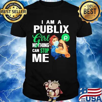 Strong woman mask I am a publix girl nothing can stop me logo shirt