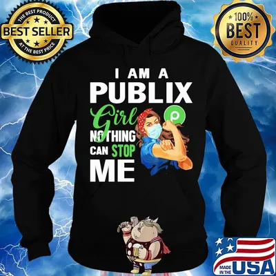 Strong woman mask i am a publix girl nothing can stop me s Hoodie