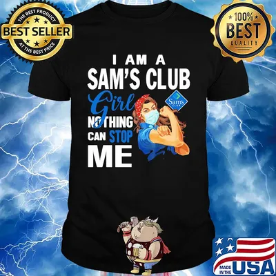 Strong woman mask I am a sam's club girl nothing can stop me shirt