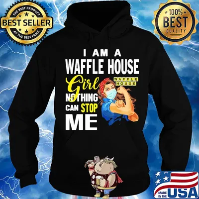 Strong woman mask i am a waffle house girl nothing can stop me s Hoodie