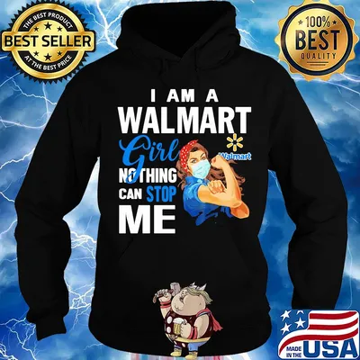 Strong woman mask i am a walmart girl nothing can stop me s Hoodie