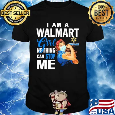 Strong woman mask i am a walmart girl nothing can stop me shirt