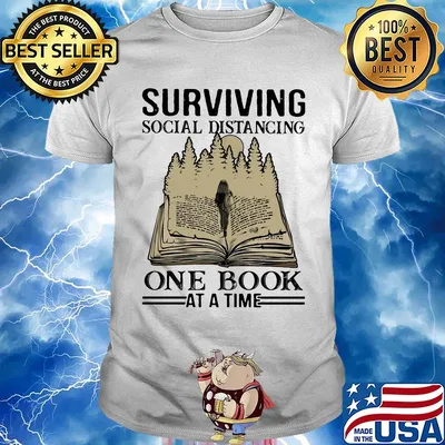 Surviving social distancing one book at a time girl shirt