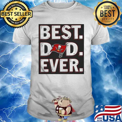 Tampa bay buccaneers best dad ever happy father's day shirt