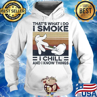 That's what I do I smoke I chill and I know things vintage s Hoodie
