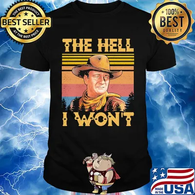 The hell I won't vintage shirt