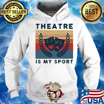 Theatre is my sport vintage s Hoodie