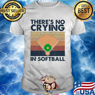 There's no crying in softball vintage shirt