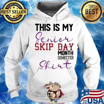 This is my senior skip day month semester s Hoodie