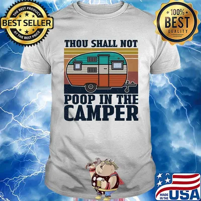 Thou shall not poop in the camper vintage shirt