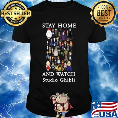 Totoro chihiro stay home and watch studio ghibli shirt