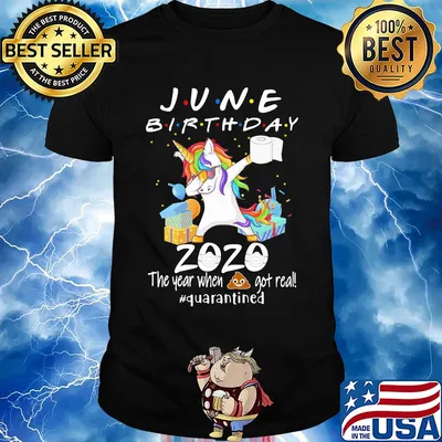 Unicorn dabbing June birthday 2020 mask the year when shit got real quarantined toilet paper shirt (2)