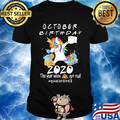 Unicorn dabbing October birthday 2020 mask the year when shit got real quarantined toilet paper shirt