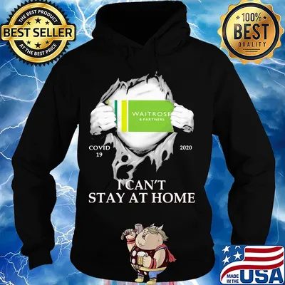 Waitrose & partners covid-19 2020 i can’t stay at home hand s Hoodie