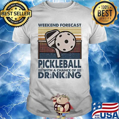 Weekend forecast Pickleball with a chance of drinking vintage shirt
