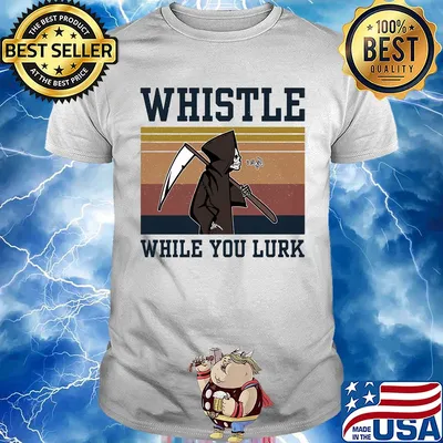 Whistle while you lurk skull vintage shirt