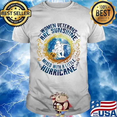 Women veterans are sunshine mixed with a little hurricane shirt