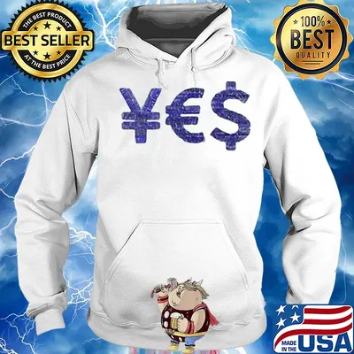 Yes Yen Euro Dollars Hoodie