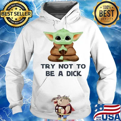 Yoga baby yoda try not to be a dick s Hoodie