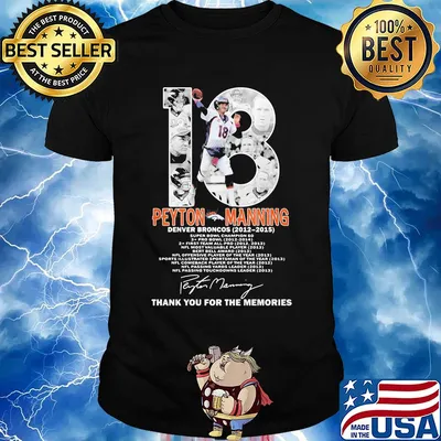 18 peyton manning denver broncos 2012 2015 thank you for the memories signature shirt