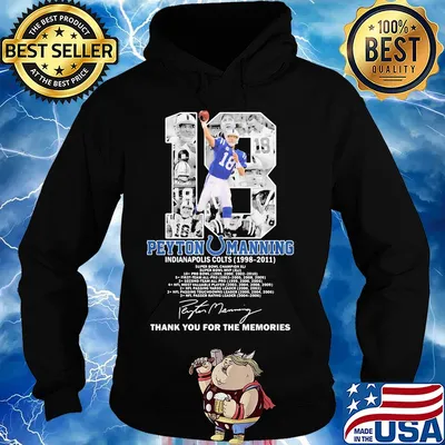 18 peyton manning indianapolis colts football 1998 2011 thank you for the memories signature s Hoodie
