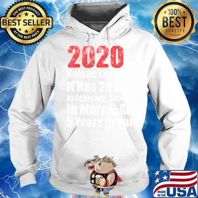 2020 is a unlque leap year it has 29 days in February 300 days in March and 5 years in April s Hoodie