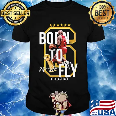 6 michael jordan born to fly the last dance signature shirt