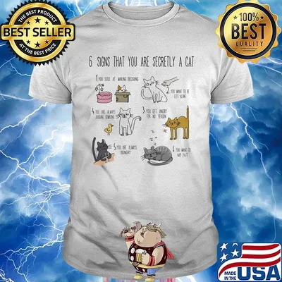 6 signs that you are secretly a cat shirt