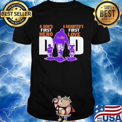 A son's first hero a daughter's first love dad fedex father's day shirt