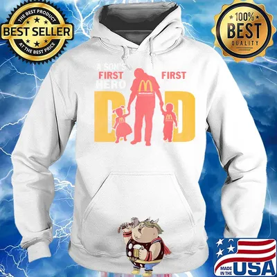 A son's first hero a daughter's first love dad mcdonald's happy father's day s Hoodie