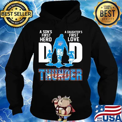 A son's first hero a daughter's first love dad oklahoma city thunder happy father's day s Hoodie