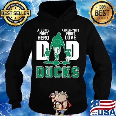 A son's first hero a daughter's first love dad oregon ducks happy father's day s Hoodie