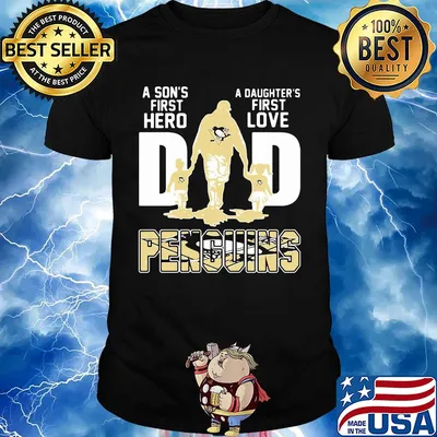 A son's first hero a daughter's first love dad pittsburgh penguins happy father's day shirt