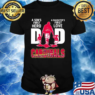 A son's first hero a daughter's first love dad st. louis cardinals baseball happy father's day shirt