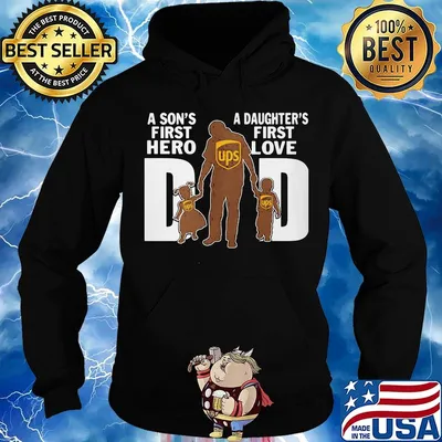 A son's first hero a daughter's first love dad ups happy father's day s Hoodie