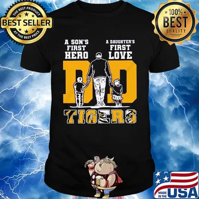 A son's first hero a daughter's first lsu tigers football happy father's day shirt
