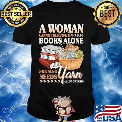 A Woman Books Alone She Also Needs Yarn Wool Shirt