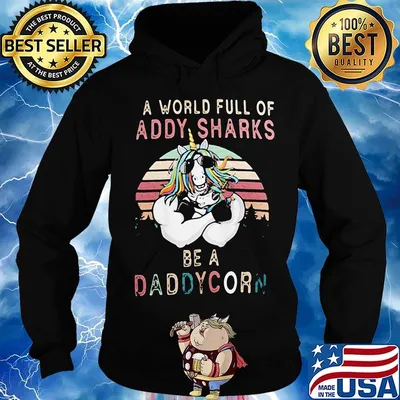 A world full of daddy sharks be a daddycorn vintage s Hoodie