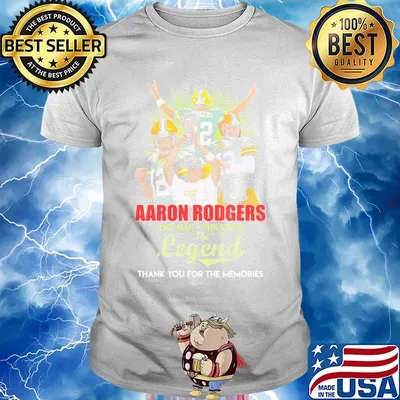 Aaron rodgers the man the myth the legend thank you for the memories shirt