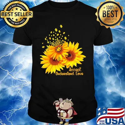 Accapt Undarstand Love Sun Flower Shirt