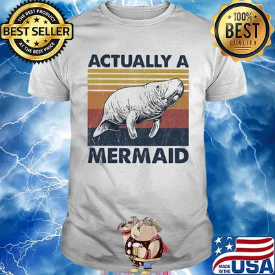 Actually a mermaid vintage shirt