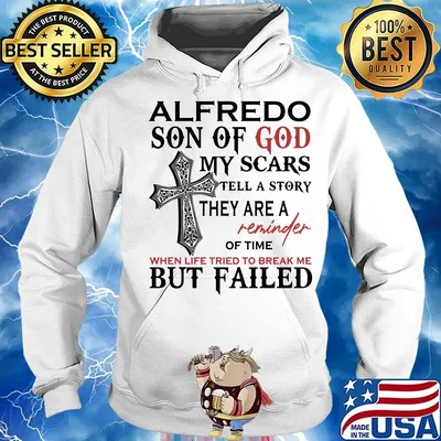 Alfredo son of god my scars tell a story they are a reminder of time when life tried to break me but failed s Hoodie