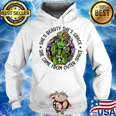 Alien flowers she's beauty she's grace she came from outer space s Hoodie