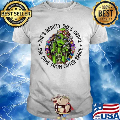 Alien flowers she's beauty she's grace she came from outer space shirt