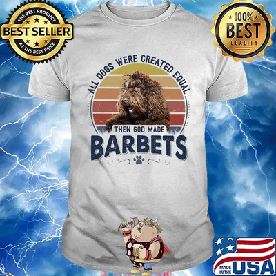 All Dogs Were Created Equal Then God Made Barbet Vintage Retro Shirt