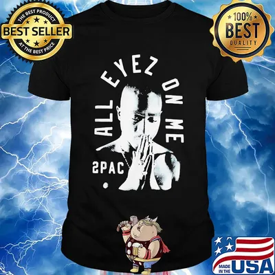 All eyez on me 2pac shirt
